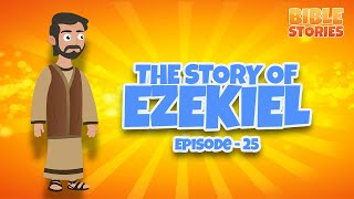 The Story Of Ezekiel  Bible Stories for Kids  Episode 25 [upl. by Asyle]