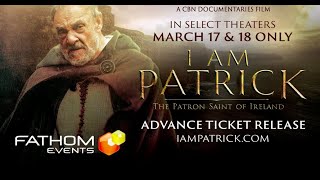 I AM PATRICK  The Patron Saint of Ireland [upl. by Krystle]