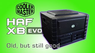 Old not obsolete – The Cooler Master HAF XB Evo LAN Box – a PC case review [upl. by Amalee]