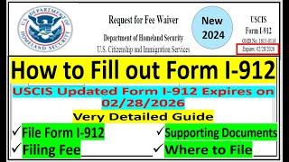 How to Fill out Form I912 Request for Fee Waiver  New Form I912 Expires on 022826 [upl. by Ronyar]