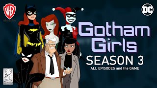 Gotham Girls The Series 🦇 Season 3 Flash Animated Web Series  All Episodes amp Games [upl. by Sukramaj507]