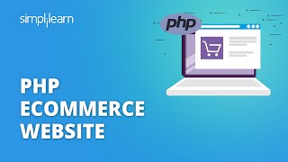 PHP Ecommerce Website  How To Create Ecommerce Website In PHP  PHP Project  Simplilearn [upl. by Sally]