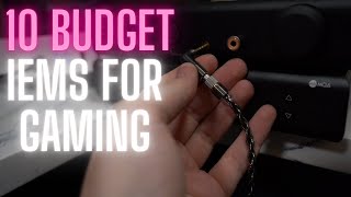 TEN BUDGET IEMs Tested for Gaming [upl. by Osnohpla]