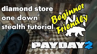 Payday 2 Stealth For Beginners  Diamond Store [upl. by Kuhlman]