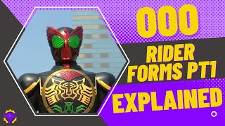 Kamen Rider OOO Rider Forms Pt1 EXPLAINED [upl. by Labinnah]