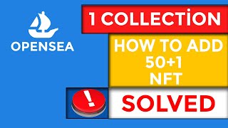 How to add new NFT on opensea  Opensea new rules 5 collection and 50 NFT for each Collection [upl. by Lennard]