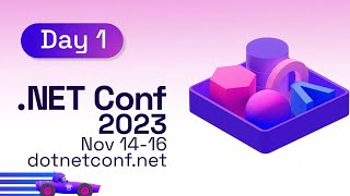 NET Conf 2023  Day 1 [upl. by Tratner111]