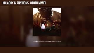 Kolaboy and Anyidons  Ototo Mmiri Official Audio [upl. by Amy]