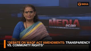 quotDebate on Waqf Act Amendments Transparency vs Community Rightsquot  Media Scan  DD India [upl. by Yrennalf255]