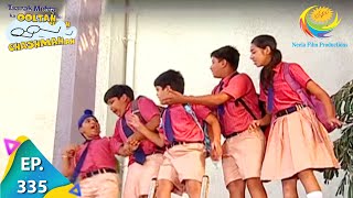 Taarak Mehta Ka Ooltah Chashmah  Episode 335  Full Episode [upl. by Melinde]