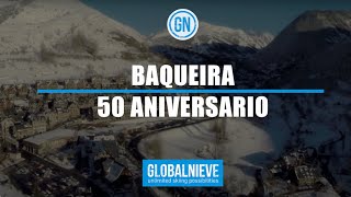 Baqueira Beret 50 Aniversario  GlobalNieve [upl. by Jermayne411]