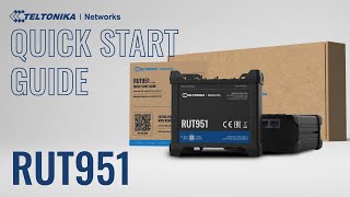 RUT951 Industrial Cellular Router Quick Start Guide  Teltonika Networks [upl. by Eiramoj169]