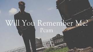 Pcam  Will You Remember Me Official Lyric Video [upl. by Gnouv187]