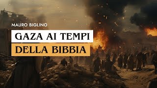 Gaza ai tempi della Bibbia  Mauro Biglino [upl. by Seligmann]