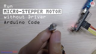 Run micro stepper motor without driver  Arduino code [upl. by Megargee]