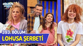 Lohusa Şerbeti  393 Bölüm Güldür Güldür Show [upl. by Enomis]