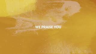 We Praise You Official Lyric Video  Matt Redman [upl. by Stephenson]