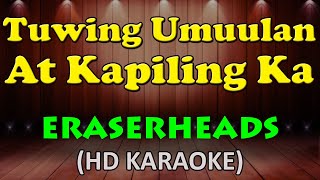 TUWING UMUULAN AT KAPILING KA  Eraserheads HD Karaoke [upl. by Kovar234]