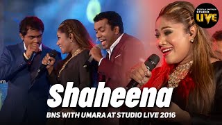 Shaheena  BNS Studio Live 2016  Mahesh Denipitiya Live Creative Music Direction [upl. by Nylknarf]