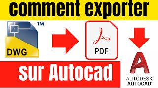 COMMENT EXPORTER UNE FICHE EN PDF DANS AUTOCAD AutoCAD PDFprofessionnel Exportation [upl. by Nonah800]