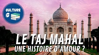 Le Taj Mahal une histoire damour [upl. by Pruter165]