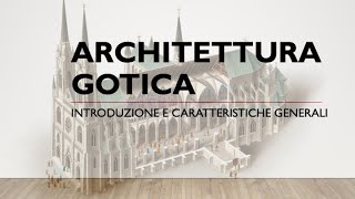 Architettura gotica  i caratteri generali [upl. by Wan132]