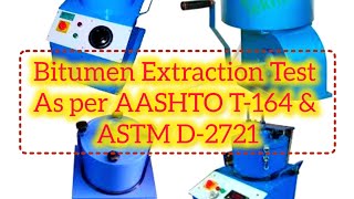 Bitumen Extraction Test as per AASHTO T164 amp ASTM D2721 Binder content checking [upl. by Kato993]