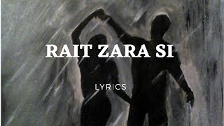 Rait Zara Si  lyrics  Arijit singh [upl. by Fagaly]