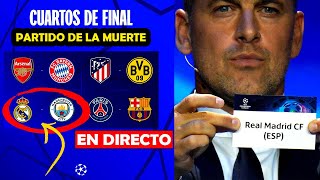 ASÍ FUE EL SORTEO de la CHAMPIONS 2024 CUARTOS de FINAL ¡PARTIDO de la MUERT3 [upl. by Arundell28]