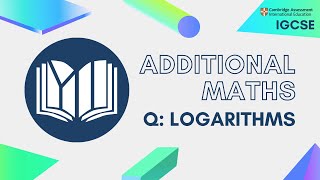 CIE IGCSE Additional Maths Logarithms Questions [upl. by Morly]