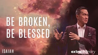 Extraordinary  Be Broken Be Blessed  Peter TanChi [upl. by Bloxberg863]