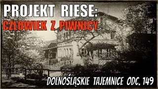 Projekt Riese Człowiek z piwnicy Dolnośląskie Tajemnice odc 149 Opowiada Joanna Lamparska [upl. by Graubert]