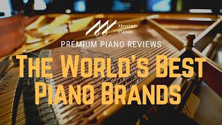 🎹 The Worlds Best Piano Brands 🎹 [upl. by Adnylg882]