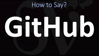 How to Pronounce GitHub CORRECTLY [upl. by Asiulana]