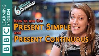 Present Simple and Present Continuous  6 Minute Grammar [upl. by Bergstein]