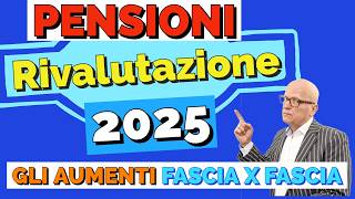 PENSIONI 👉 RIVALUTAZIONE 2025 📈 GLI IMPORTI AUMENTATI Fascia per fascia Tutti gli esempi [upl. by Yruama240]