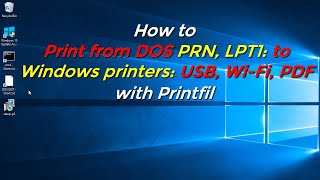 How to Print from DOS PRN LPT1 to Windows printers USB WiFi PDF [upl. by Heyde675]