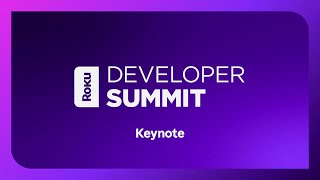 Roku 2024 Developer Summit Keynote [upl. by Poliard845]