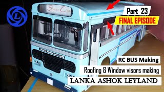 Ashok leyland  Miniature bus  Viking  Final episode  Part 23  Roofing  Sharan Creation [upl. by Siuqram288]