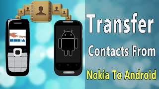 How To Transfer Contacts From Nokia To Android [upl. by Baun730]