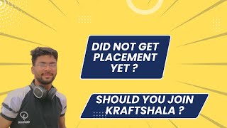 Kraftshala Placement  Have you got placed [upl. by Affay192]