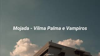 vilma palma e vampiros  mojada  letra [upl. by Oiluig]