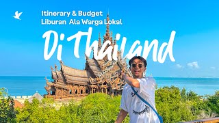 Itinerary amp Budget Liburan 6D5N Ala Warga Lokal di Thailand [upl. by Pippy]