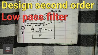 How to design second order Low pass filter  Second order Low pass filter Numerical problem  Filter [upl. by Glarum408]