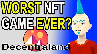 Worst NFT Game Ever  Decentraland Gameplay and Review [upl. by Ariaes203]