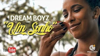 DREAM BOYZ Um Sonho feat Osvaldo Vicente Official Video [upl. by Elly351]