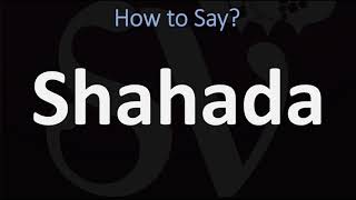 How to Pronounce Shahada [upl. by Ailiec]