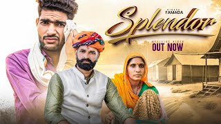 Splendor Official Video DINESH FAMADA  NEW HARYANVI SONG  KAKA KAJOD  MARWADI MASTI [upl. by Lamoree]