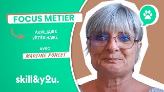 Focus Métier Auxiliaire Vétérinaire par Martine Poncet [upl. by Norre772]