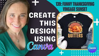 Canva Tshirt Design Tutorial For Print On Demand 4th Quarter Funny Thanksgiving Dinner Niche [upl. by Votaw]